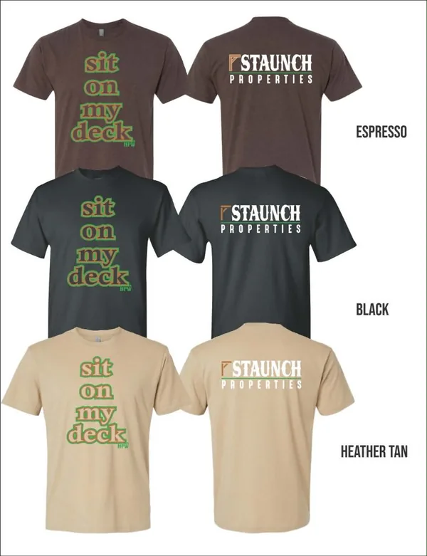 T-Shirt - Sit On My Deck (Staunch Properties)
