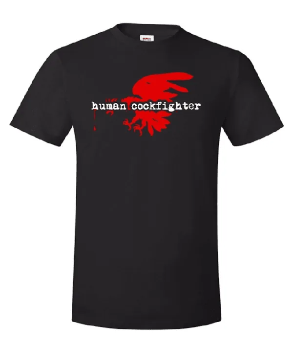 T-Shirt - Human Cockfighter